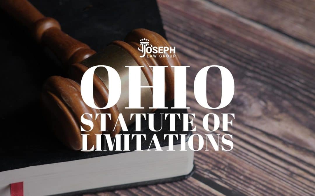 Ohio Statute Of Limitations Joseph Law Group LLC
